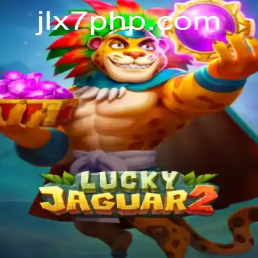 Exploring Luckyjaguar2: A Modern Gaming Phenomenon with JL X7